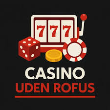 Casino Sider Uden ROFUS Find de Bedste Spilmuligheder