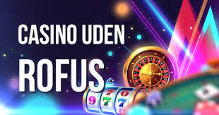 Casino Sider Uden ROFUS Find de Bedste Spilmuligheder