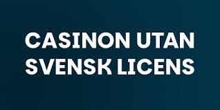 Casino utan svensk licens En Guide till Alternativa Spelupplevelser 2120125646 Casino utan svensk licens En Guide till Alternativa Spelupplevelser 2120125646